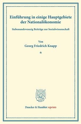 Einführung in einige Hauptgebiete der Nationalökonomie.