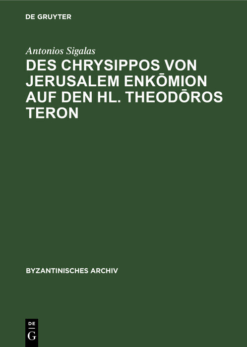 Des Chrysippos von Jerusalem Enk?mion auf den hl. Theod?ros Teron main product photo