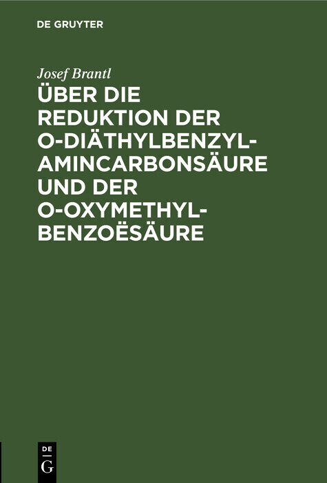 Über die Reduktion der o-Diäthylbenzylamincarbonsäure und der o-Oxymethylbenzoësäure main product photo