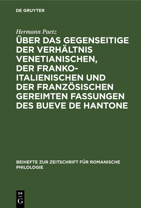 Über das gegenseitige der Verhältnis venetianischen, der franko-italienischen und der französischen gereimten Fassungen des Bueve de Hantone main product photo