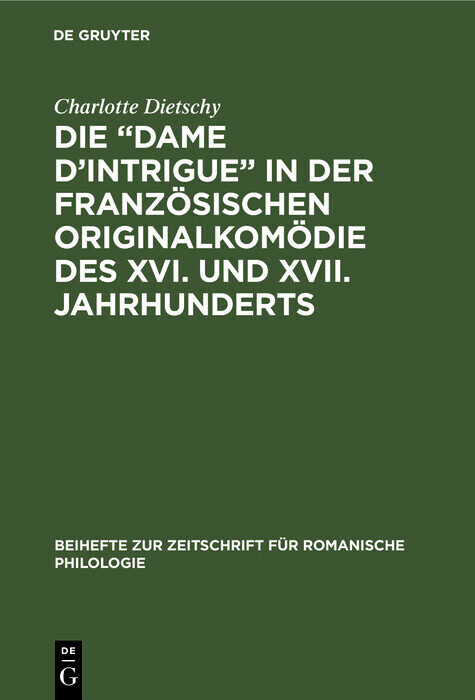 Die 'Dame d'Intrigue' in der französischen Originalkomödie des XVI. und XVII. Jahrhunderts main product photo