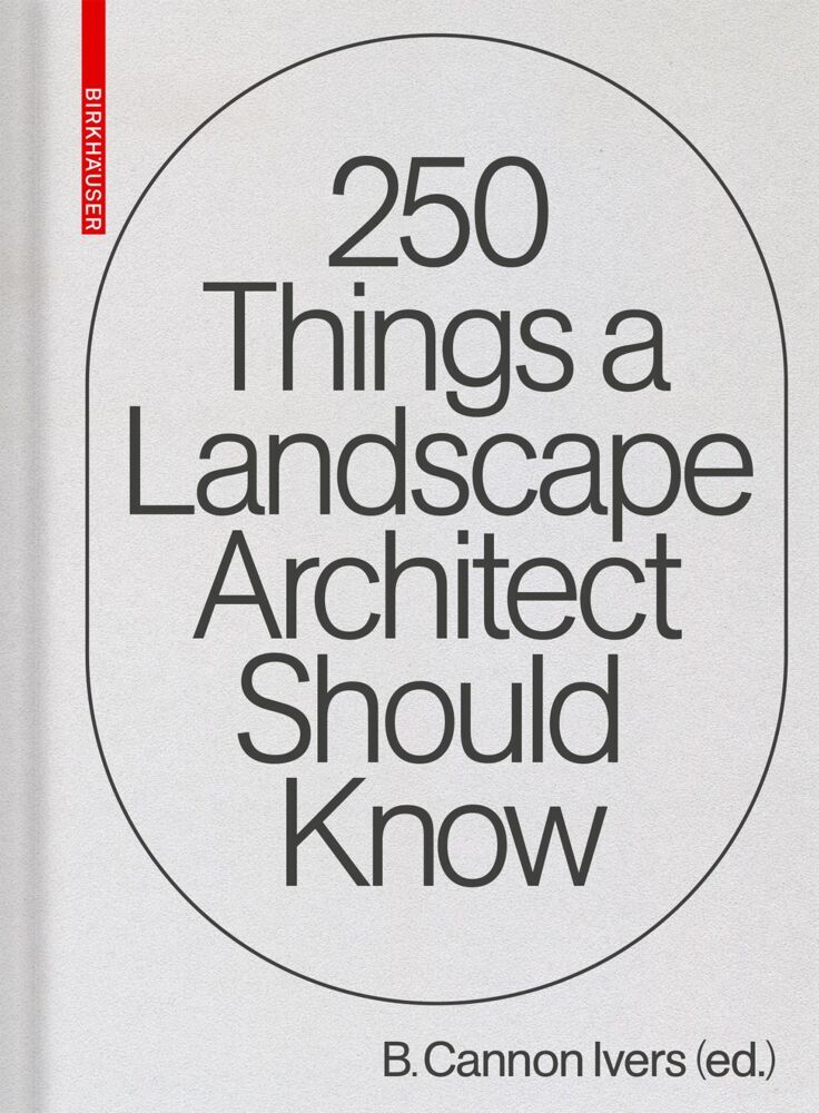 250 Things a Landscape Architect Should Know main product photo