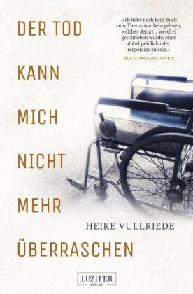 DER TOD KANN MICH NICHT MEHR ÜBERRASCHEN