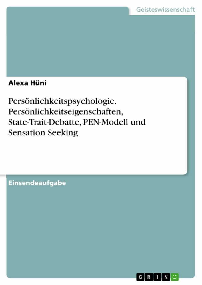 Persönlichkeitspsychologie. Persönlichkeitseigenschaften, State-Trait-Debatte, PEN-Modell und Sensation Seeking main product photo