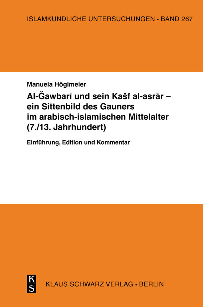 Al-Gawbari und sein Kashf al-asrar - ein Sittenbild des Gauners im arabisch-islamischen Mittelalter main product photo