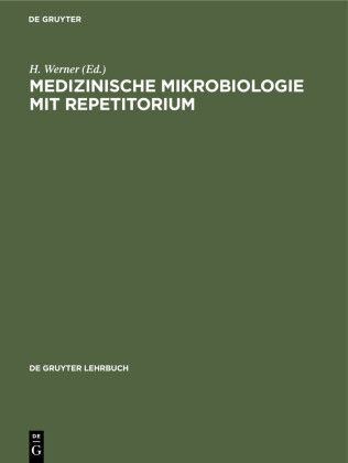 Medizinische Mikrobiologie mit Repetitorium