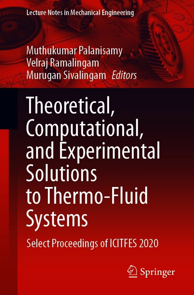 Theoretical, Computational, and Experimental Solutions to Thermo-Fluid Systems main product photo