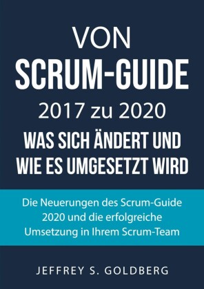 Von Scrum-Guide 2017 zu 2020 - was sich ändert und wie es umgesetzt wird
