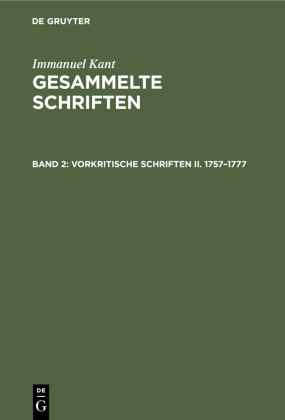 Vorkritische Schriften II. 1757-1777