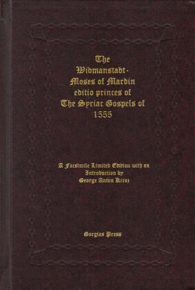 The Widmanstadt-Moses of Mardin Editio Princeps of The Syriac Gospels of 1555