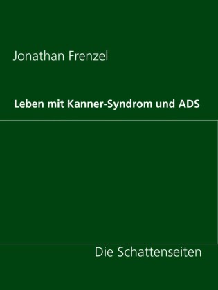 Leben mit Kanner-Syndrom und ADS