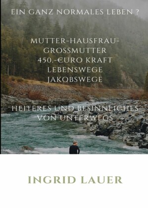 Ein ganz normales Leben? Hausfrau, Mutter, Großmutter, 450 Euro Kraft