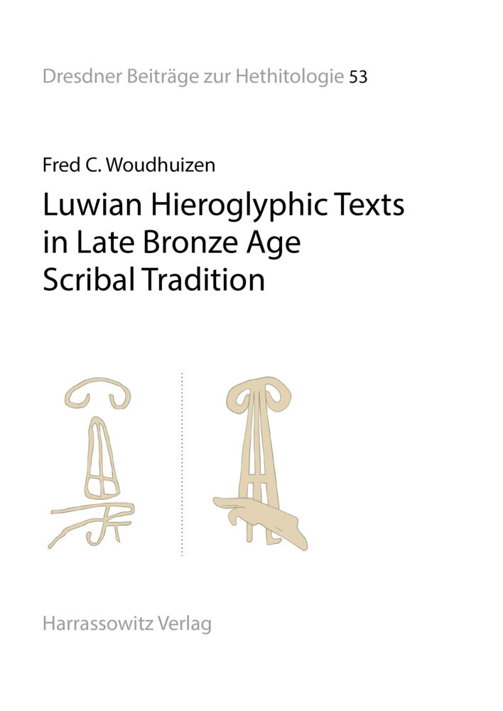 Luwian Hieroglyphic Texts in Late Bronze Age Scribal Tradition main product photo