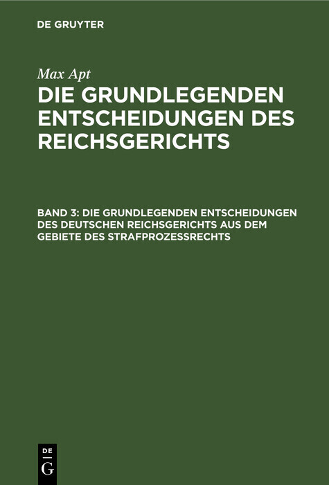 Die grundlegenden Entscheidungen des deutschen Reichsgerichts aus dem Gebiete des Strafprozeßrechts main product photo