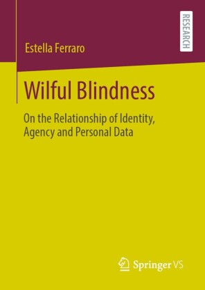 Wilful Blindness - on the Relationship of Identity, Agency and Personal