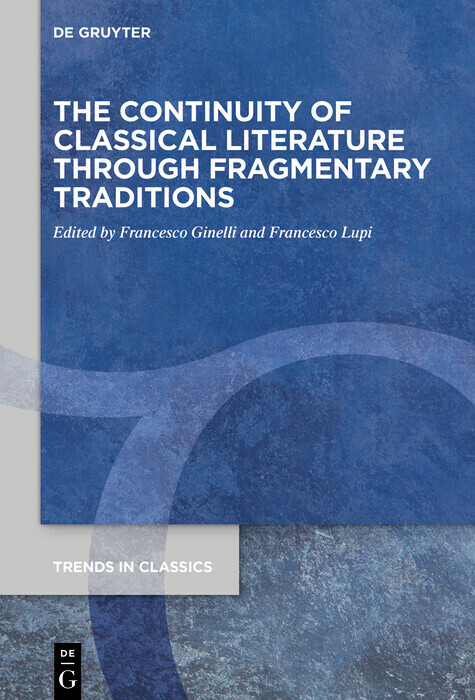 The Continuity of Classical Literature Through Fragmentary Traditions main product photo