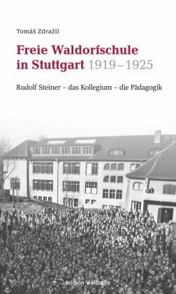 Freie Waldorfschule in Stuttgart 1919 - 1925