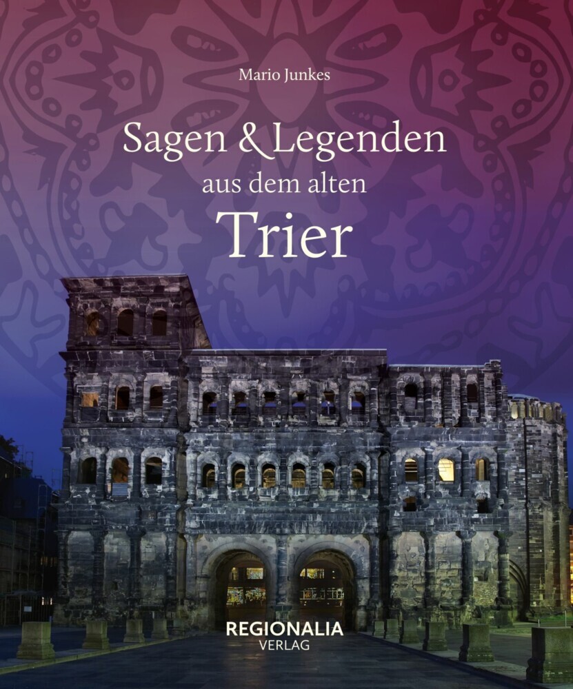 Sagen und Legenden aus dem alten Trier main product photo