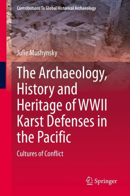 The Archaeology, History and Heritage of WWII Karst Defenses in the Pacific main product photo