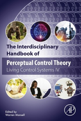 The Interdisciplinary Handbook of Perceptual Control Theory