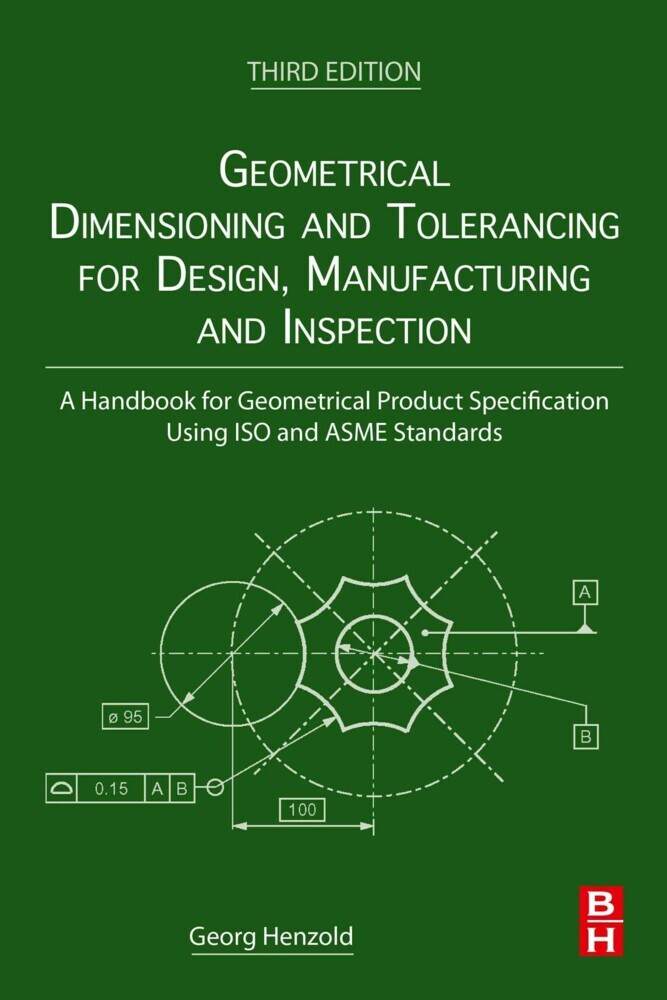 Geometrical Dimensioning and Tolerancing for Design, Manufacturing and Inspection main product photo