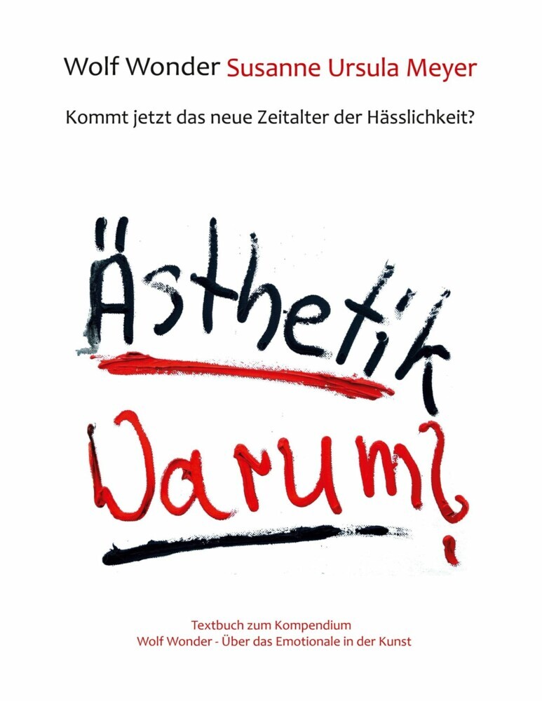 Ästhetik Warum? Kommt jetzt das neue Zeitalter der Hässlichkeit? main product photo