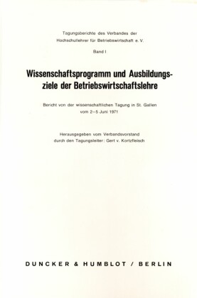 Wissenschaftsprogramm und Ausbildungsziele der Betriebswirtschaftslehre.