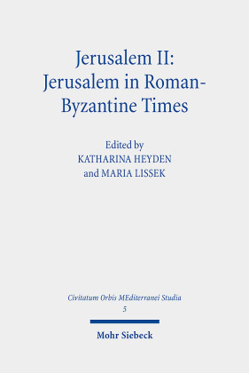 Jerusalem II: Jerusalem in Roman-Byzantine Times