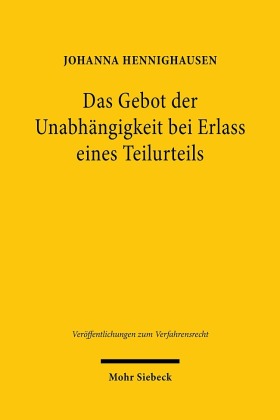 Das Gebot der Unabhängigkeit bei Erlass eines Teilurteils