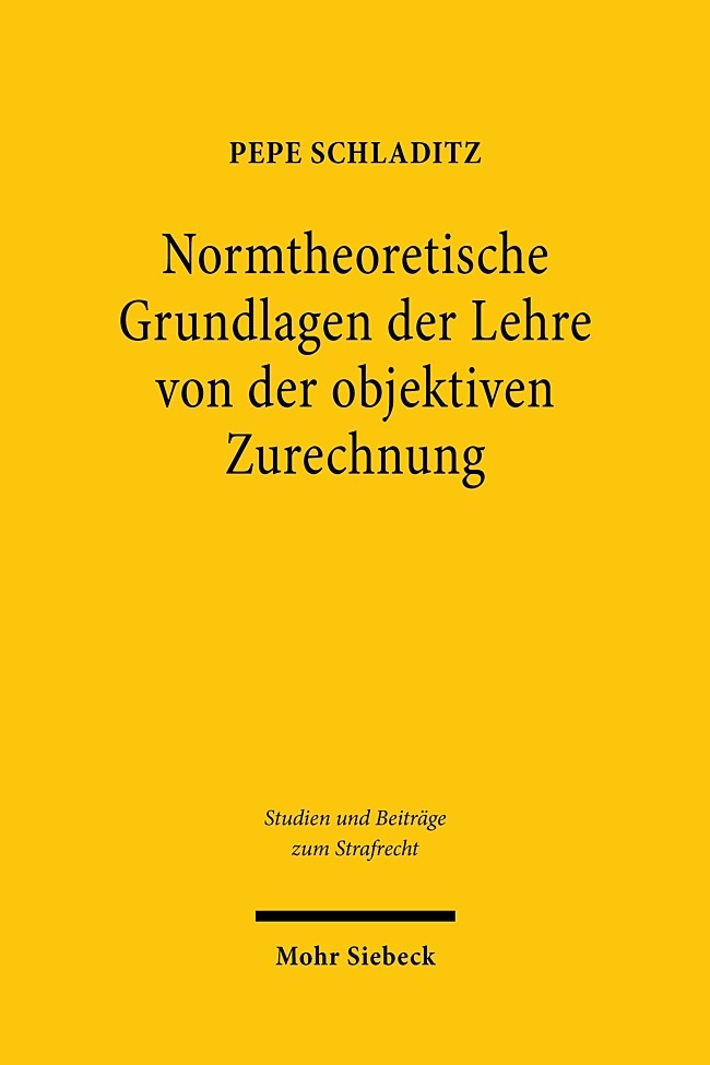Normtheoretische Grundlagen der Lehre von der objektiven Zurechnung main product photo