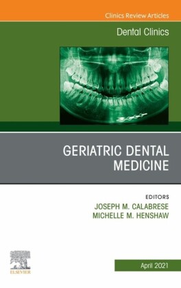 Geriatric Dental Medicine, An Issue of Dental Clinics of North America, EBook