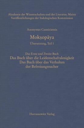 Moksopaya - Übersetzung, Teil 1, Das Erste und Zweite Buch: Das Buch über die Leidenschaftslosigkeit, Das Buch über das Verhalten der Befreiungssucher