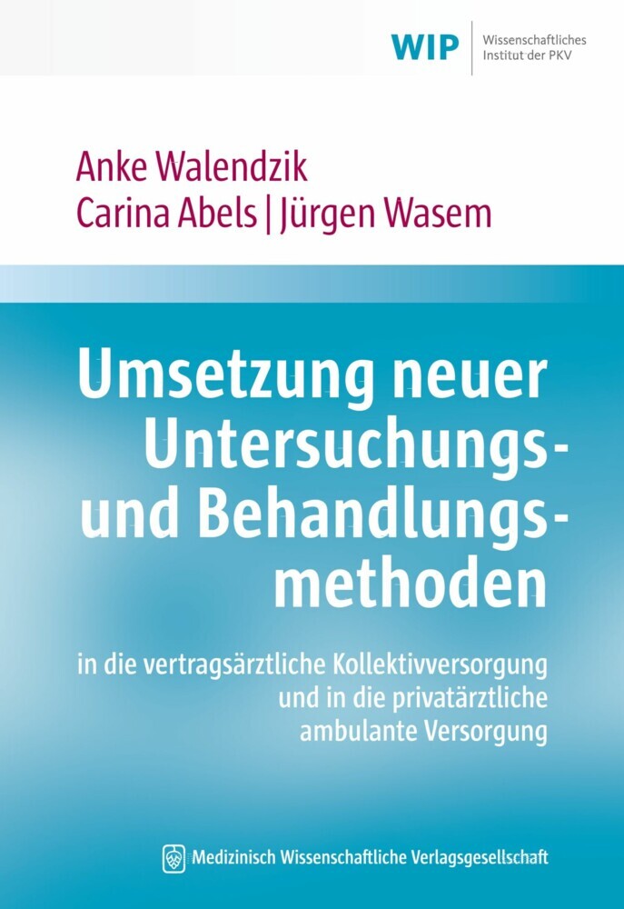 Umsetzung neuer Untersuchungs- und Behandlungsmethoden in die vertragsärztliche Kollektivversorgung und in die privatärztliche ambulante Versorgung main product photo