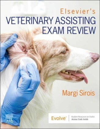 Elsevier's Veterinary Assisting Exam Review - EBK