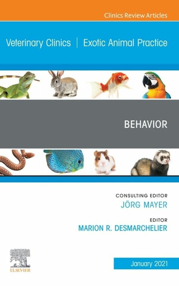 Behavior, An Issue of Veterinary Clinics of North America: Exotic Animal Practice Ebook main product photo