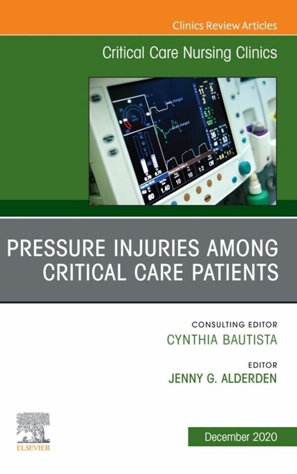 Pressure Injuries Among Critical Care Patients, An Issue of Critical Care Nursing Clinics of North America EBook main product photo