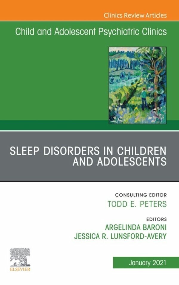 Sleep Disorders in Children and Adolescents, An Issue of ChildAnd Adolescent Psychiatric Clinics of North America, E-Book main product photo