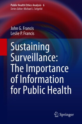 Sustaining Surveillance:  The Importance of Information  for Public Health