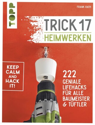 Trick 17 - Heimwerken