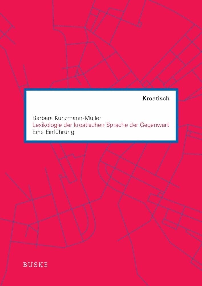 Lexikologie der kroatischen Sprache der Gegenwart main product photo
