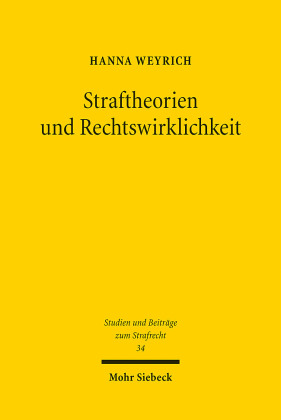 Straftheorien und Rechtswirklichkeit
