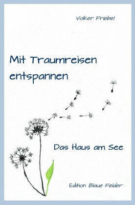 Mit Traumreisen entspannen