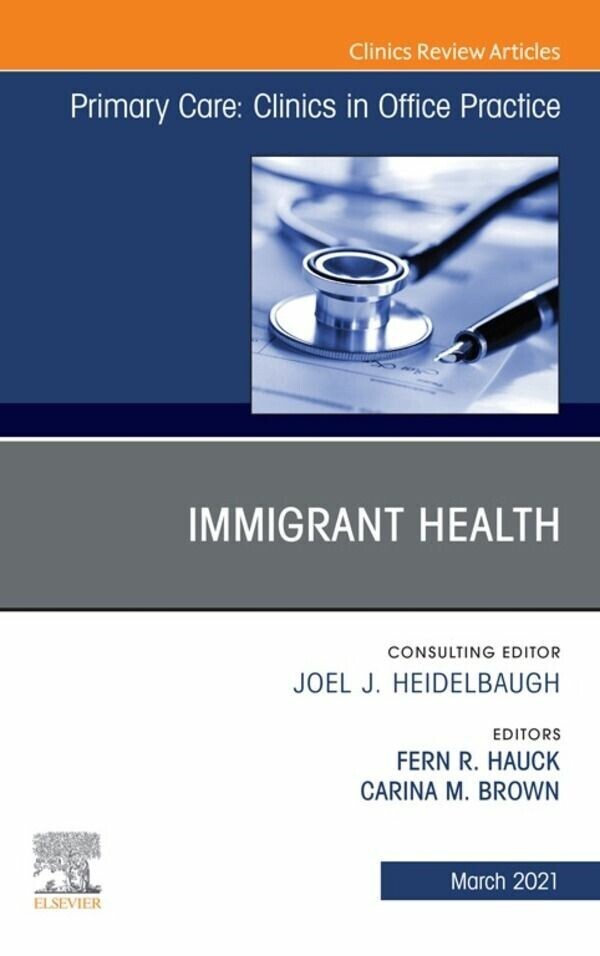 Immigrant Health, An Issue of Primary Care: Clinics in Office Practice, E-Book main product photo