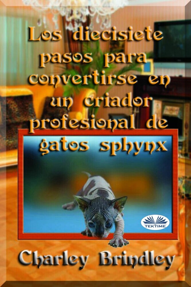 Los Diecisiete Pasos Para Convertirse En Un Criador Profesional De Gatos Sphynx main product photo