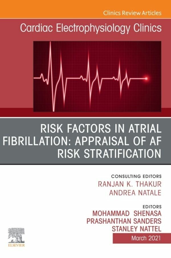 Risk Factors in Atrial Fibrillation: Appraisal of AF Risk Stratification, An Issue of Cardiac Electrophysiology Clinics, E-Book main product photo