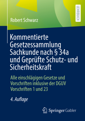 Kommentierte Gesetzessammlung Sachkunde nach    34a und Geprü...