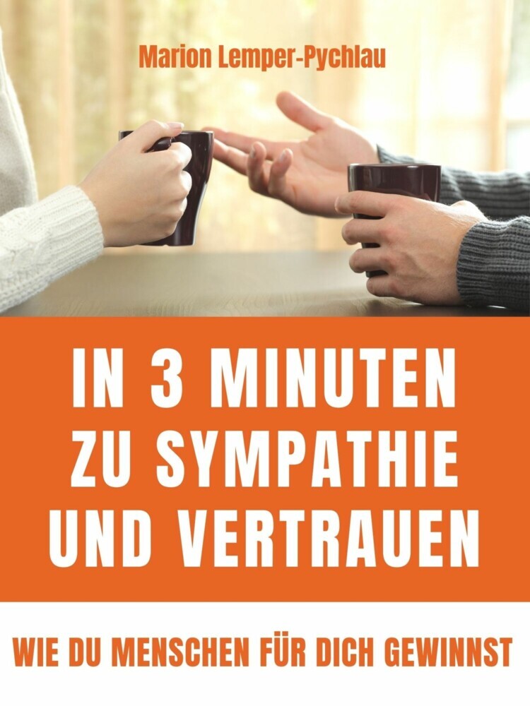 In 3 Minuten zu Sympathie und Vertrauen main product photo