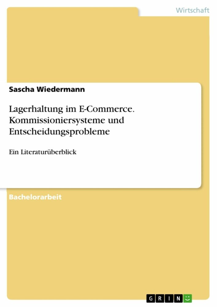 Lagerhaltung im E-Commerce. Kommissioniersysteme und Entscheidungsprobleme main product photo
