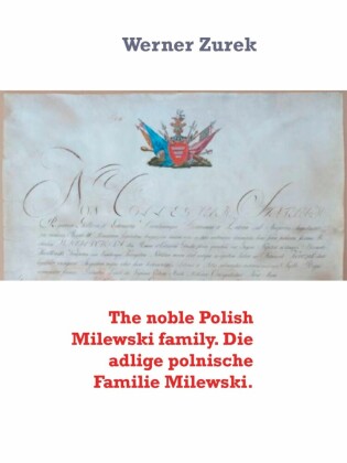 The noble Polish Milewski family. Die adlige polnische Familie Milewski.