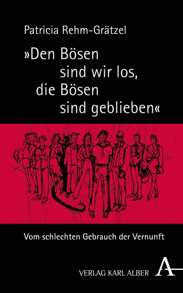 'Den Bösen sind wir los, die Bösen sind geblieben' main product photo